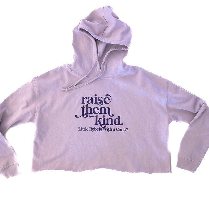 Raise them Kind. Women's Cropped Hoodie ~ Lavender