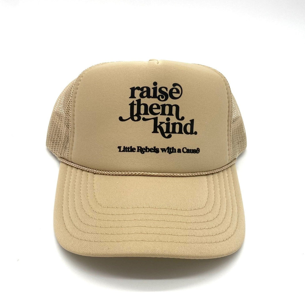 Raise them Kind. Trucker Hats