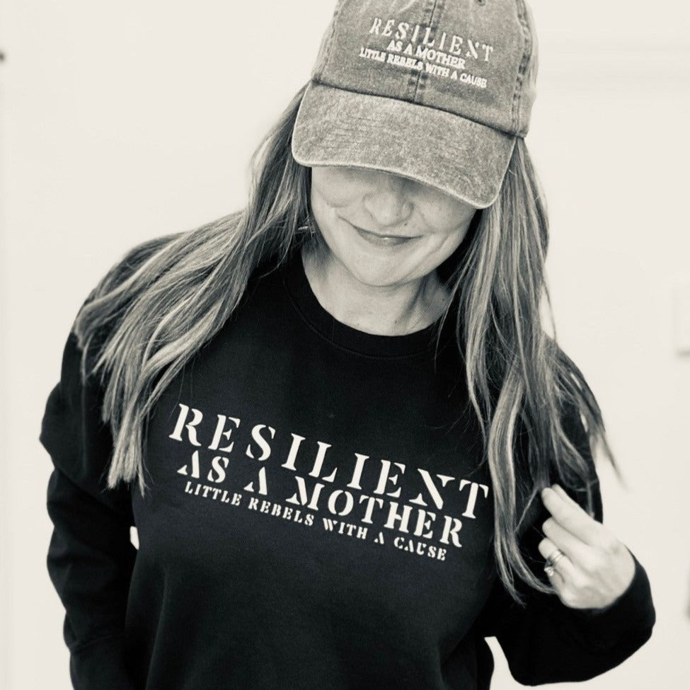 Resilient as a Mother Sweatshirt ~ Black