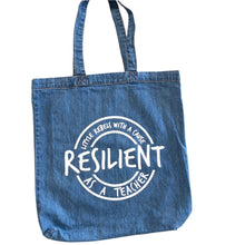 Load image into Gallery viewer, Resilient as a Teacher. Denim Tote
