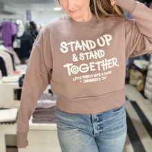 Load image into Gallery viewer, Stand Up &amp; Stand Together. Women&#39;s Sweatshirt CJF x LR
