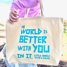 Load image into Gallery viewer, The World is Better with You in it. Jumbo Tote
