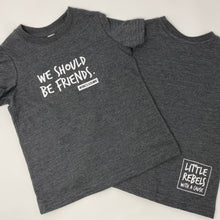 Load image into Gallery viewer, We Should Be Friends Toddler Crew -Grey
