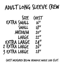 Load image into Gallery viewer, We are all more alike than different. Adult Long Sleeve Crew - White
