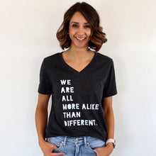 Load image into Gallery viewer, We are all More Alike than Different. Women&#39;s V-neck
