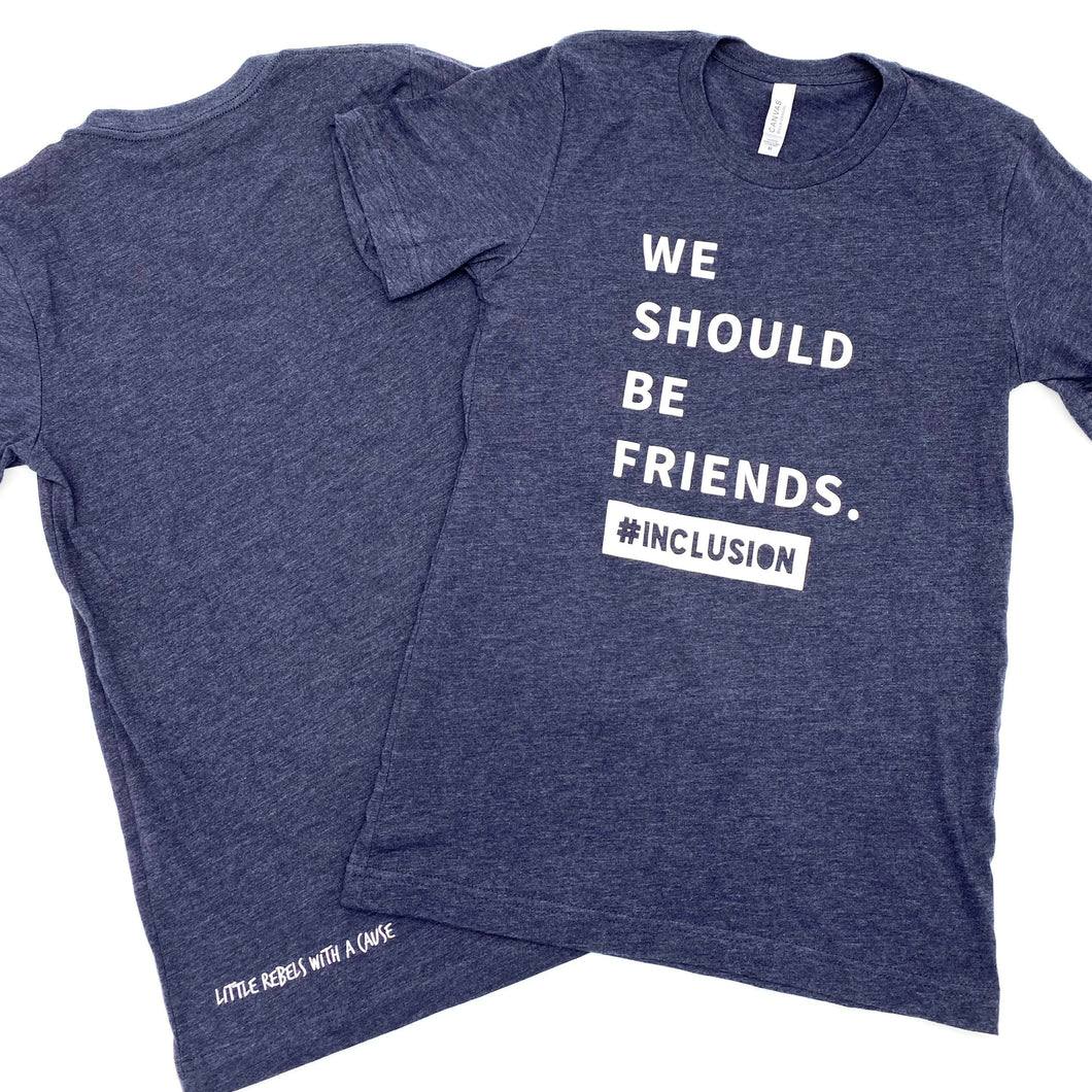 We Should Be Friends. Adult Crew - Navy