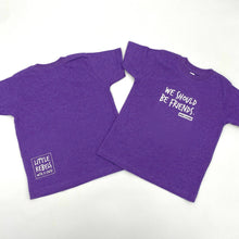 Load image into Gallery viewer, We Should Be Friends. Toddler Crew - Purple
